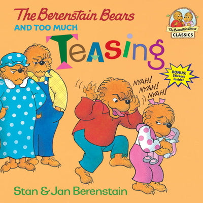 The Berenstain Bears and Too Much Teasing by Berenstain, Stan