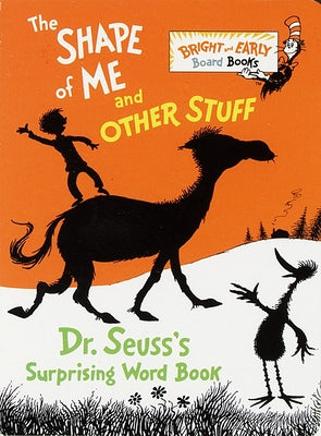 The Shape of Me and Other Stuff by Dr Seuss