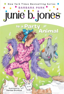 Junie B. Jones #10: Junie B. Jones Is a Party Animal by Park, Barbara