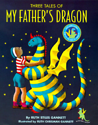 Three Tales of My Father's Dragon by Gannett, Ruth Stiles