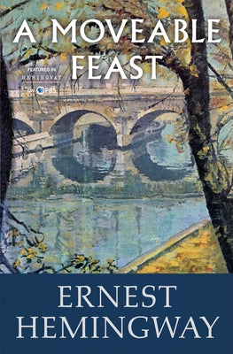 A Moveable Feast by Hemingway, Ernest