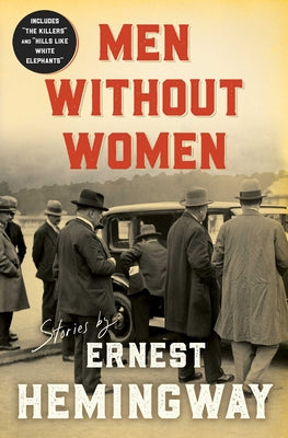 Men Without Women by Hemingway, Ernest