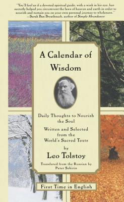 A Calendar of Wisdom: Daily Thoughts to Nourish the Soul, Written and Selected from the World's Sacred Texts by Sekirin, Peter