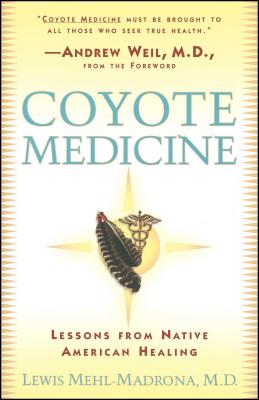 Coyote Medicine: Coyote Medicine by Simon, William L.