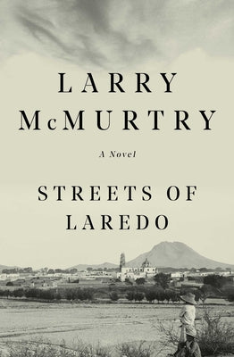 Streets of Laredo by McMurtry, Larry