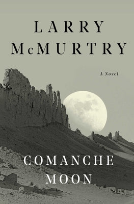 Comanche Moon by McMurtry, Larry