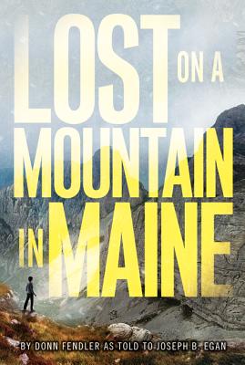 Lost on a Mountain in Maine by Fendler, Donn