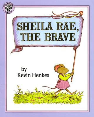 Sheila Rae, the Brave by Henkes, Kevin
