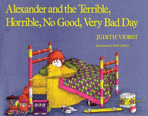 Alexander and the Terrible, Horrible, No Good, Very Bad Day by Viorst, Judith