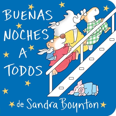 Buenas Noches a Todos (the Going to Bed Book) by Boynton, Sandra