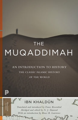 The Muqaddimah: An Introduction to History - Abridged Edition by Ibn Khaldûn, Ibn