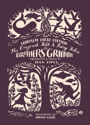 The Original Folk and Fairy Tales of the Brothers Grimm by Grimm, Jacob