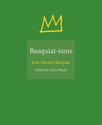 Basquiat-Isms by Basquiat, Jean-Michel