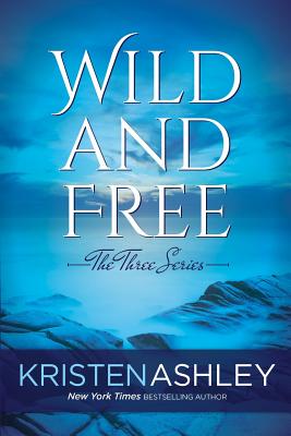 Wild and Free by Ashley, Kristen