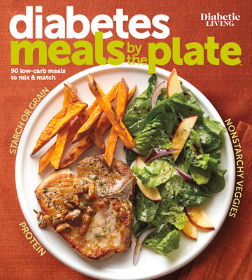 Diabetic Living Diabetes Meals by the Plate by Diabetic Living Editors