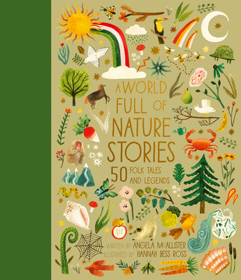 A World Full of Nature Stories: 50 Folk Tales and Legends Volume 9 by McAllister, Angela