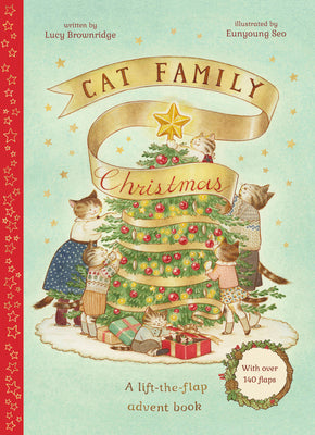 Cat Family Christmas: A Lift-The-Flap Advent Book - With Over 140 Flaps by Brownridge, Lucy