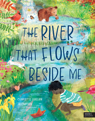 The River That Flows Beside Me by Guillain, Charlotte