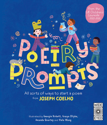 Poetry Prompts: All Sorts of Ways to Start a Poem from Joseph Coelho by Coelho, Joseph