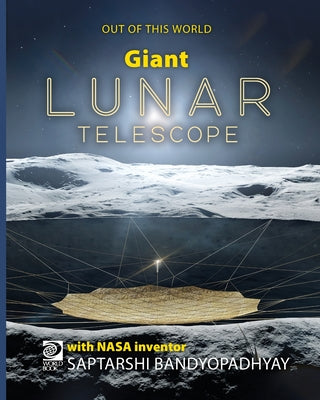 Giant Lunar Telescope by D. Adams, William