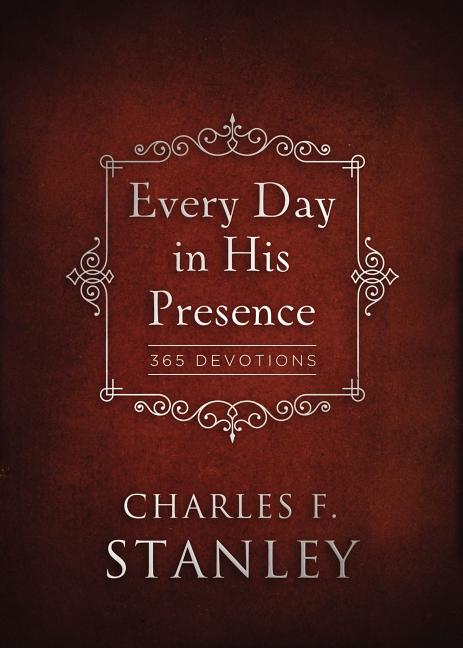 Every Day in His Presence by Stanley, Charles F.