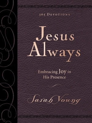 Jesus Always Large Deluxe: Embracing Joy in His Presence by Young, Sarah