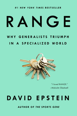 Range: Why Generalists Triumph in a Specialized World by Epstein, David