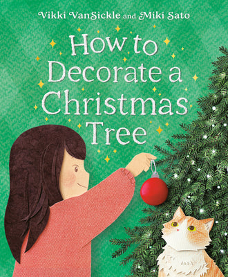 How to Decorate a Christmas Tree by Vansickle, Vikki