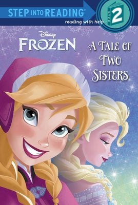 Frozen: A Tale of Two Sisters by Lagonegro, Melissa