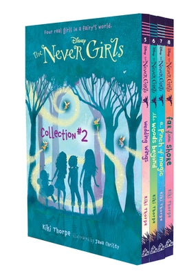 The Never Girls Collection #2 (Disney: The Never Girls): Books 5-8 by Thorpe, Kiki