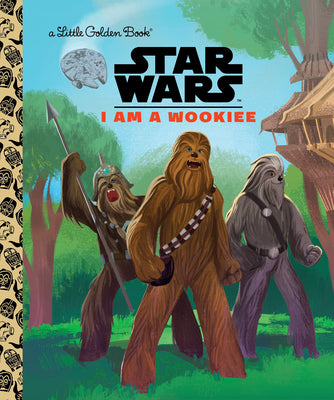 I Am a Wookiee (Star Wars) by Golden Books