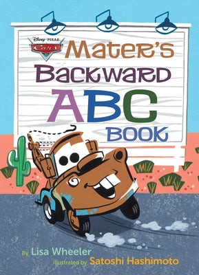Mater's Backward ABC Book (Disney/Pixar Cars 3) by Wheeler, Lisa