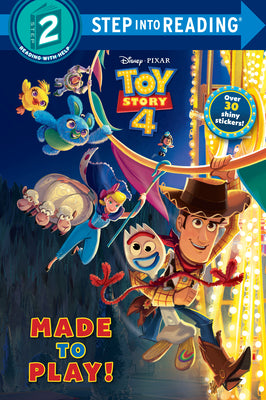 Made to Play! (Disney/Pixar Toy Story 4) by Bouchard, Natasha