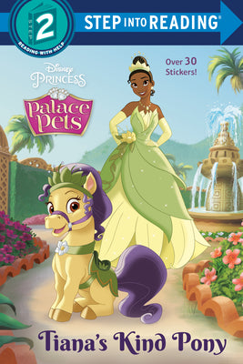 Tiana's Kind Pony (Disney Princess: Palace Pets) by Sky Koster, Amy