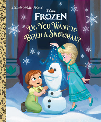Do You Want to Build a Snowman? (Disney Frozen) by Golden Books