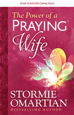 The Power of a Praying Wife by Omartian, Stormie