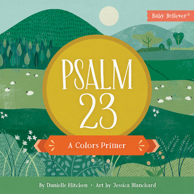 Psalm 23: A Colors Primer by Hitchen, Danielle