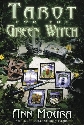 Tarot for the Green Witch by Moura, Ann