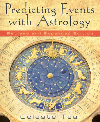 Predicting Events with Astrology by Teal, Celeste