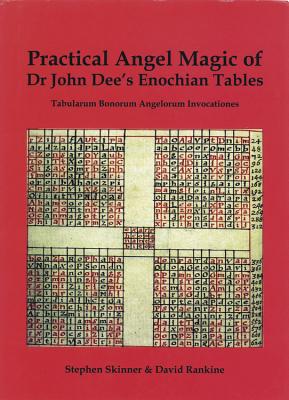 Practical Angel Magic of Dr. John Dee's Enochian Tables by Skinner, Stephen