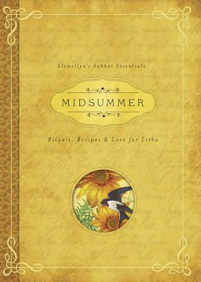 Midsummer: Rituals, Recipes & Lore for Litha by Blake, Deborah