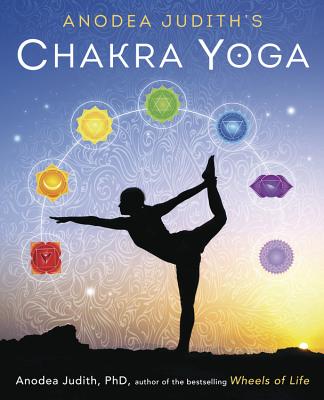 Anodea Judith's Chakra Yoga by Judith, Anodea