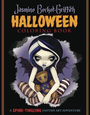 Jasmine Becket-Griffith Halloween Coloring Book: A Spine-Tingling Fantasy Art Adventure by Becket-Griffith, Jasmine