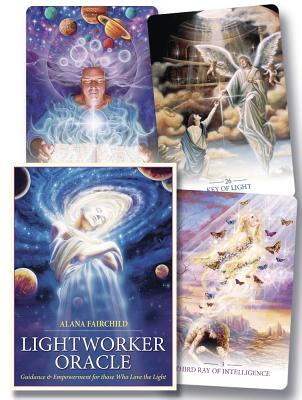 Lightworker Oracle: Guidance & Empowerment for Those Who Love the Light by Fairchild, Alana