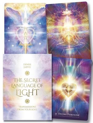 The Secret Language of Light Oracle: Transmissions from Your Soul by Jarvie, Denise