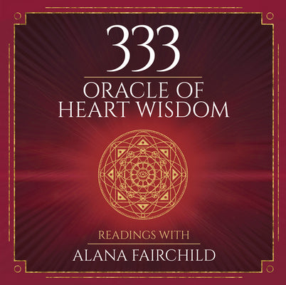 333 Oracle of Heart Wisdom Book by Fairchild, Alana