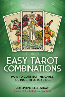 Easy Tarot Combinations: How to Connect the Cards for Insightful Readings by Ellershaw, Josephine