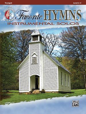 Favorite Hymns Instrumental Solos: Trumpet, Book & Online Audio by Galliford, Bill