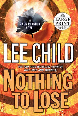 Nothing to Lose: A Jack Reacher Novel by Child, Lee