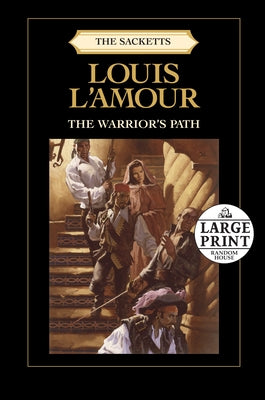 The Warrior's Path: The Sacketts by L'Amour, Louis